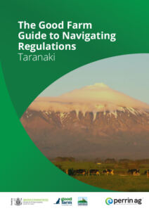 Taranaki Good Farm Guide to Navigating Regulations Reference Guide & Webinars